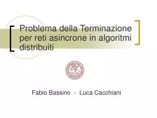 problema della terminazione per reti asincrone in algoritmi distribuiti