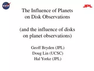 The Influence of Planets on Disk Observations (and the influence of disks on planet observations)