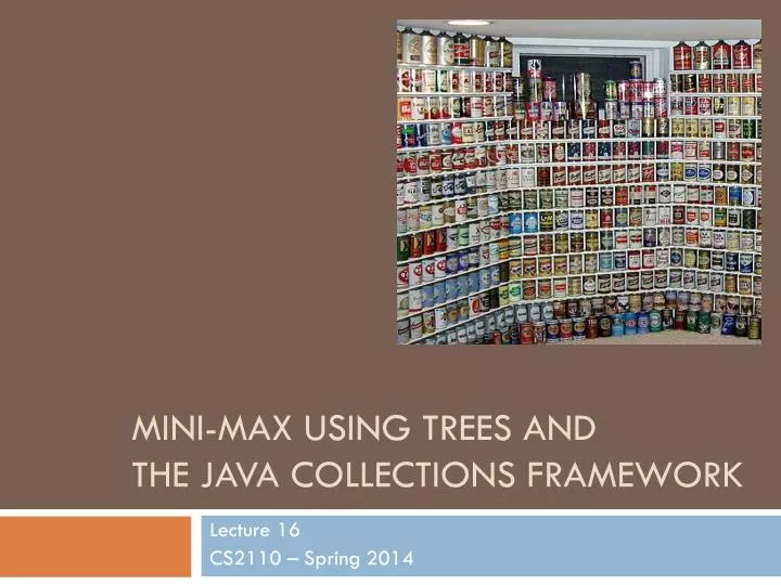 mini max using trees and the java collections framework