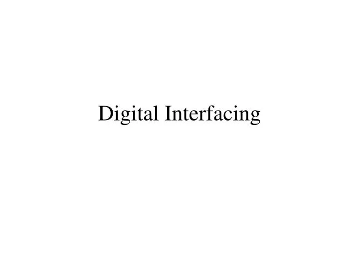digital interfacing