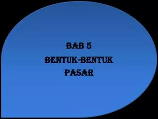 bab 5 bentuk bentuk pasar