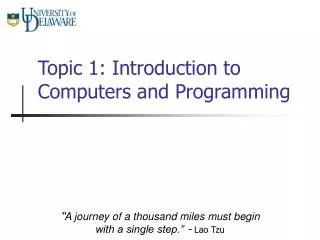 Topic 1: Introduction to Computers and Programming