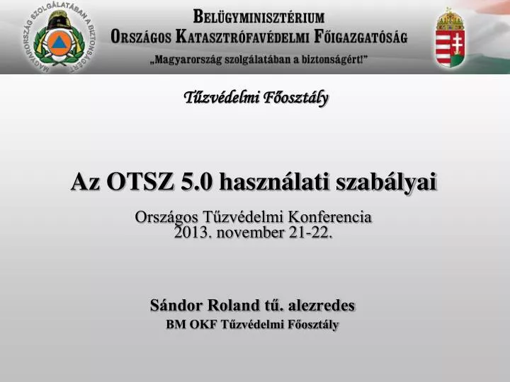 az otsz 5 0 haszn lati szab lyai orsz gos t zv delmi konferencia 2013 november 21 22