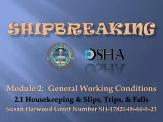 Module 2: General Working Conditions 2.1 Housekeeping &amp; Slips, Trips, &amp; Falls