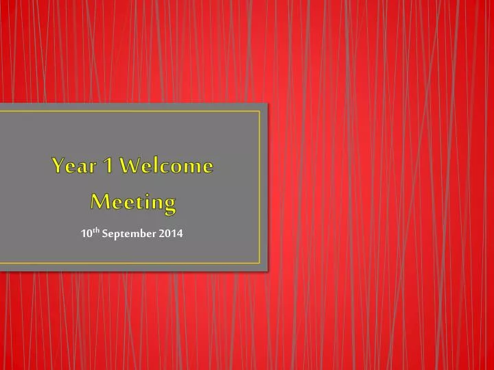 year 1 welcome meeting