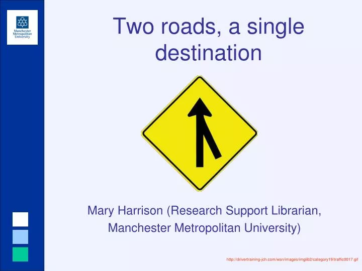 two roads a single destination