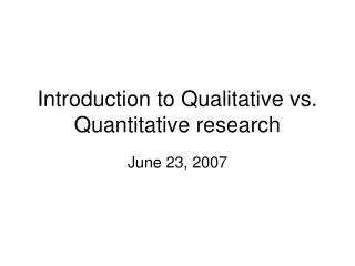 Introduction to Qualitative vs. Quantitative research