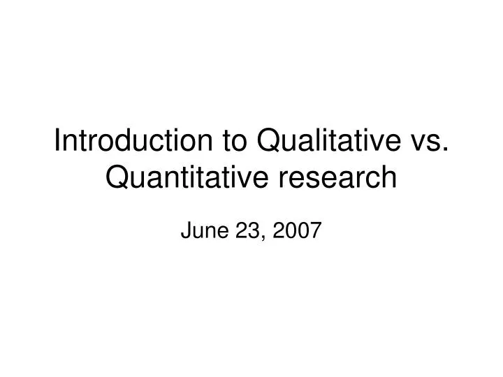 introduction to qualitative vs quantitative research