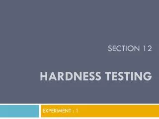 SECTION 12 HARDNESS TESTING
