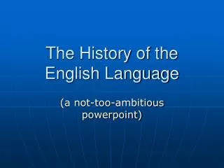 The History of the English Language