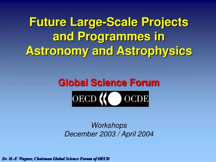 future large scale projects and programmes in astronomy and astrophysics