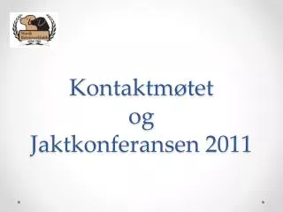 kontaktm tet og jaktkonferansen 2011