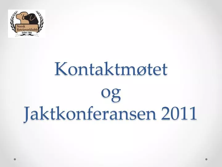 kontaktm tet og jaktkonferansen 2011