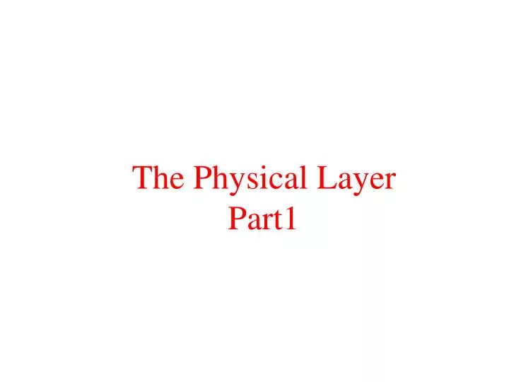 the physical layer part1