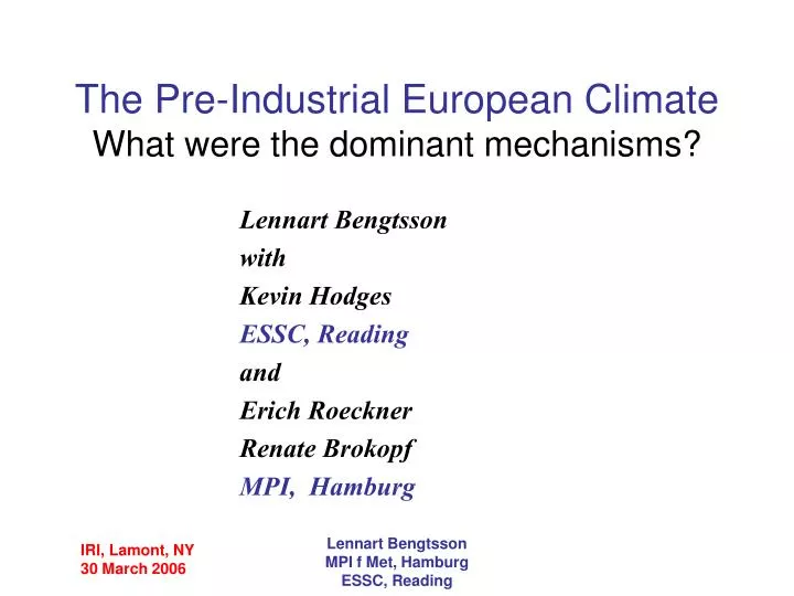 the pre industrial european climate what were the dominant mechanisms