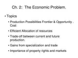 Ch. 2: The Economic Problem.