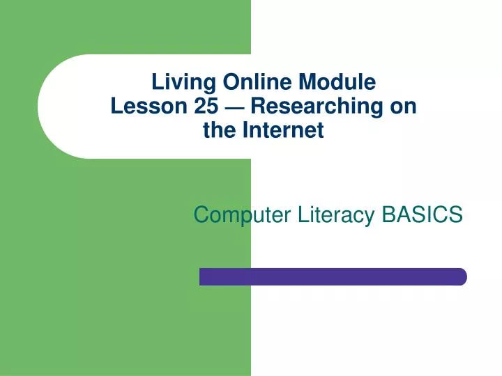 living online module lesson 25 researching on the internet