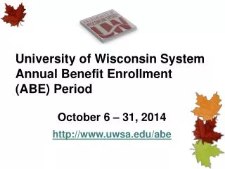 University of Wisconsin System Annual Benefit Enrollment (ABE) Period
