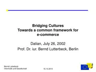 Bridging Cultures Towards a common framework for e-commerce