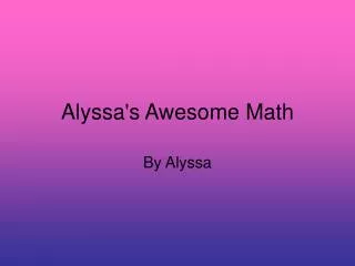 Alyssa's Awesome Math