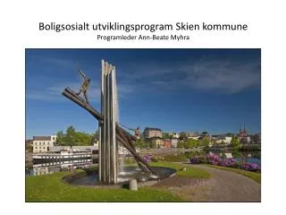boligsosialt utviklingsprogram skien kommune programleder ann beate myhra