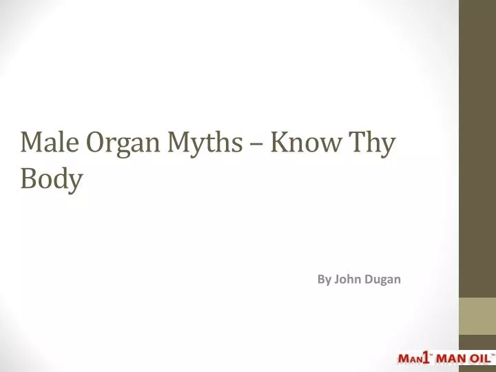 male organ myths know thy body