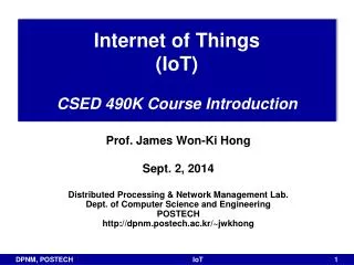Internet of Things ( IoT ) CSED 490K Course Introduction
