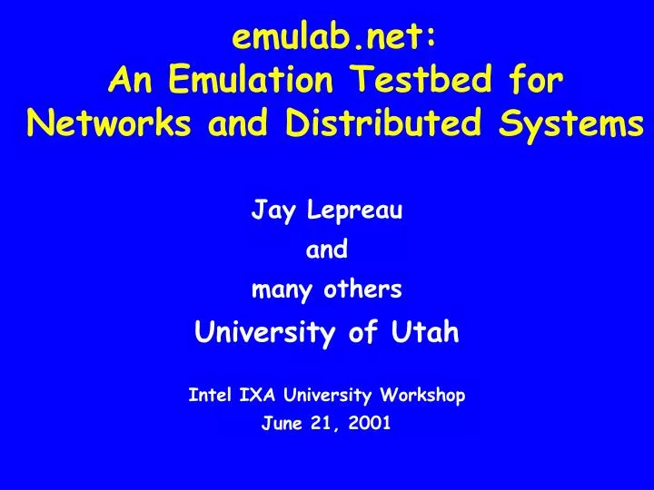 emulab net an emulation testbed for networks and distributed systems