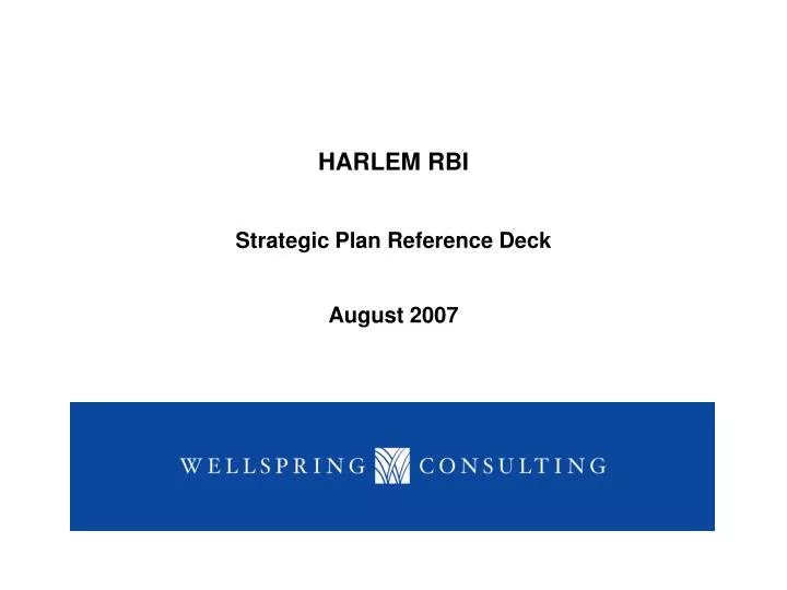 harlem rbi strategic plan reference deck august 2007