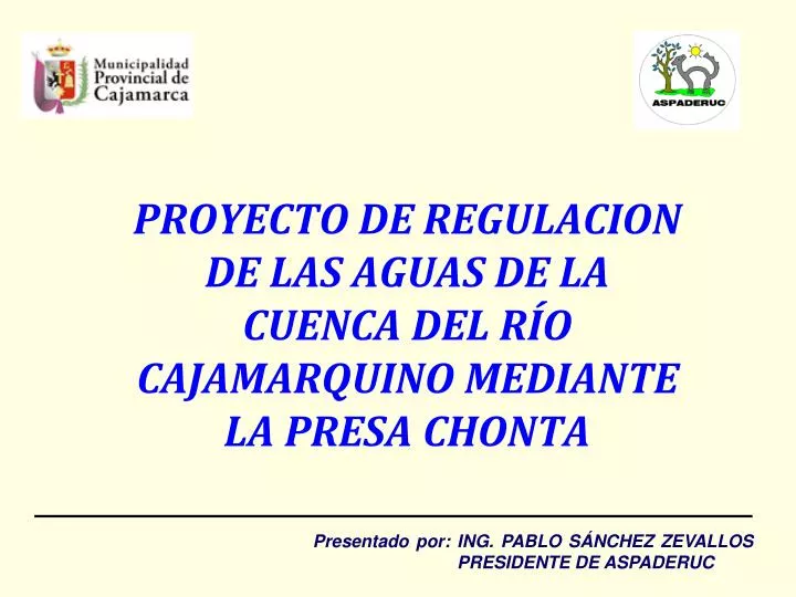 proyecto de regulacion de las aguas de la cuenca del r o cajamarquino mediante la presa chonta
