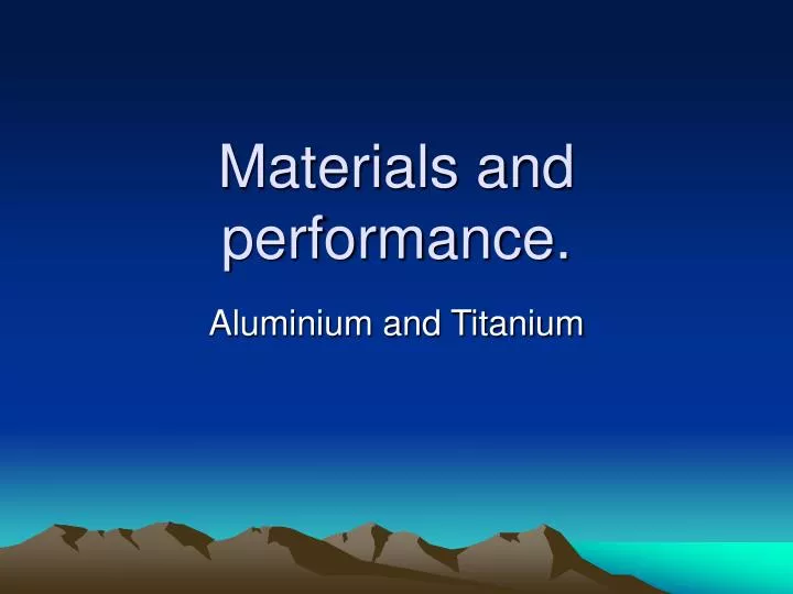 materials and performance