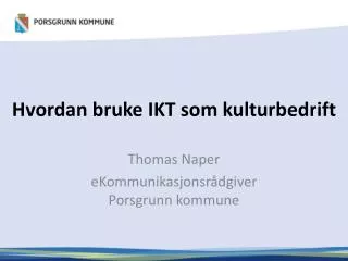 hvordan bruke ikt som kulturbedrift