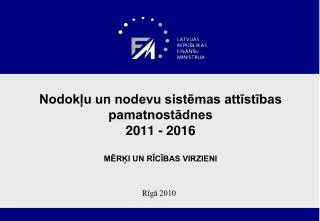 nodok u un nodevu sist mas att st bas pamatnost dnes 2011 2016 m r i un r c bas virzieni