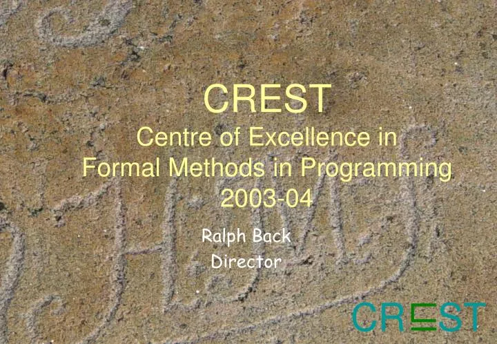 crest centre of excellence in formal methods in programming 2003 04