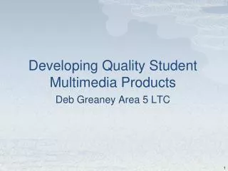 Developing Quality Student Multimedia Products