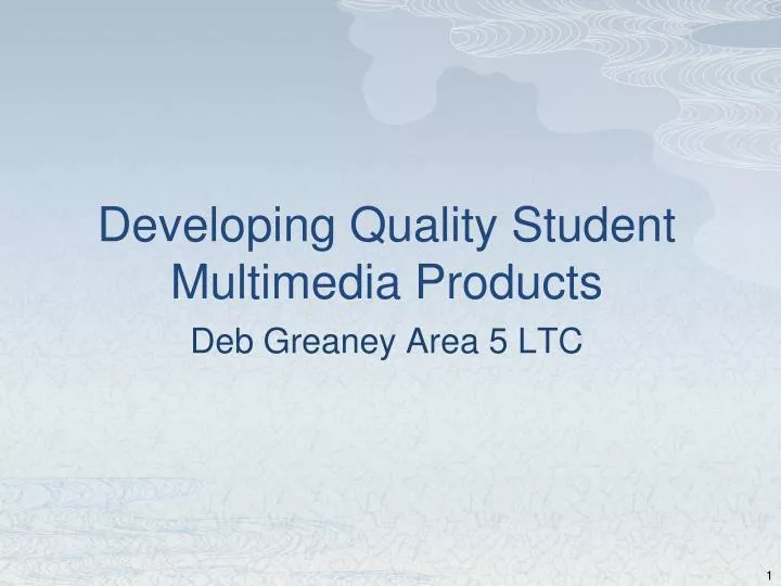 developing quality student multimedia products