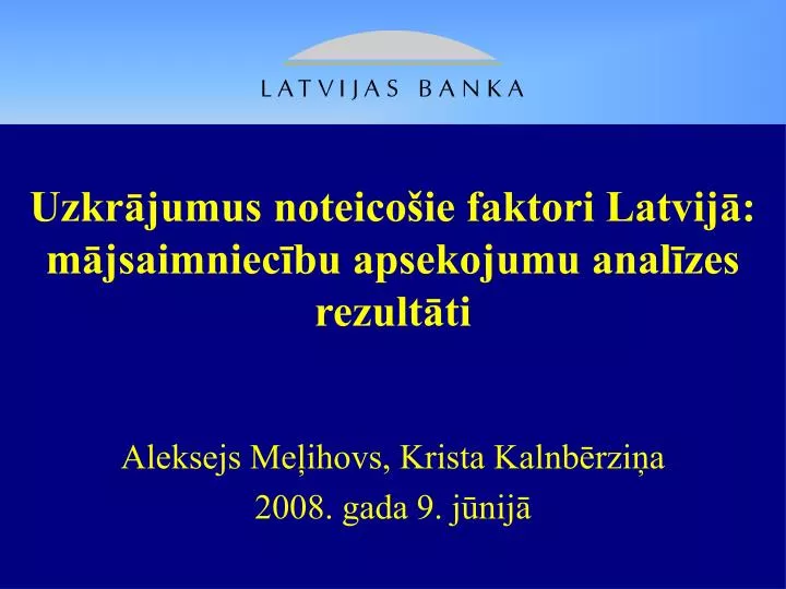 uzkr jumus noteico ie faktori latvij m jsaimniec bu apsekojumu anal zes rezult ti