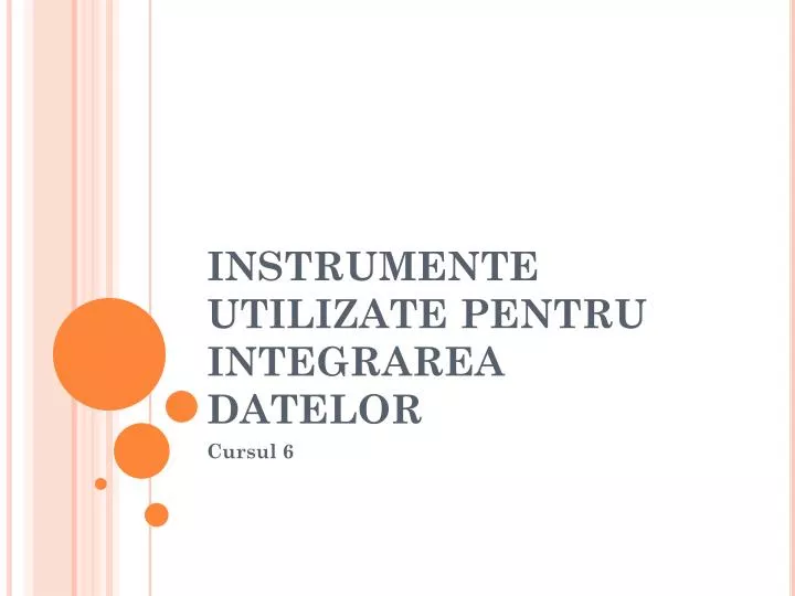 instrumente utilizate pentru integrarea datelor