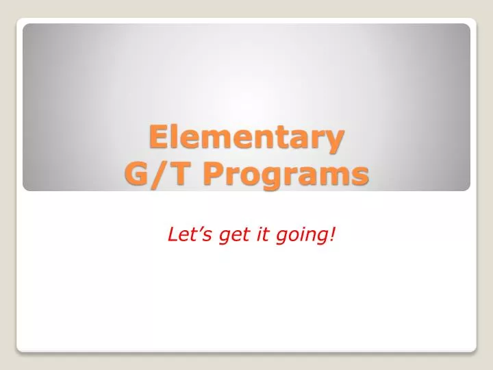 elementary g t programs