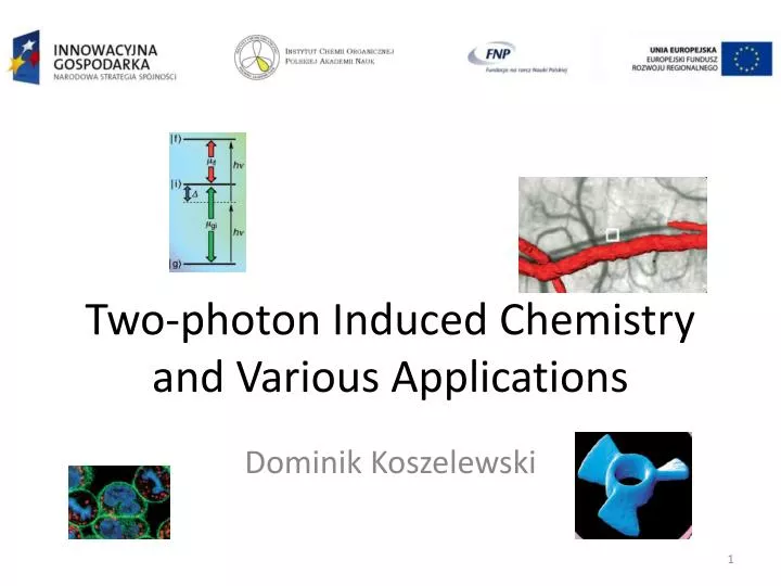 two photon induced chemistry and various applications