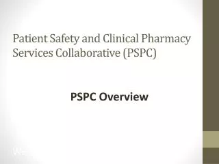 Patient Safety and Clinical Pharmacy Services Collaborative (PSPC)
