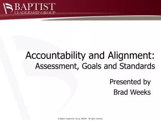 Accountability and Alignment: Assessment, Goals and Standards