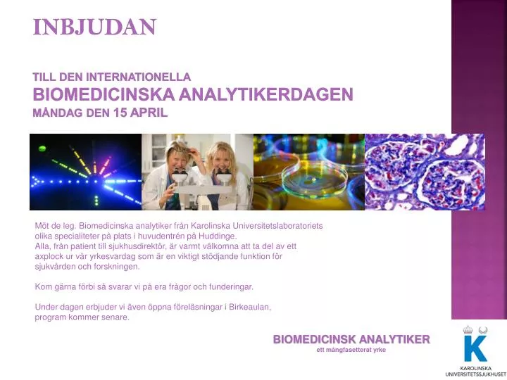 inbjudan till den internationella biomedicinska analytikerdagen m ndag den 15 april