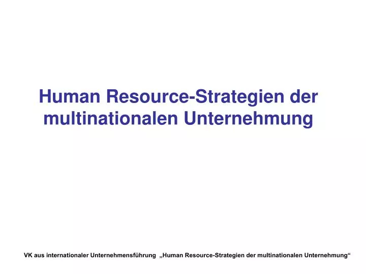 human resource strategien der multinationalen unternehmung