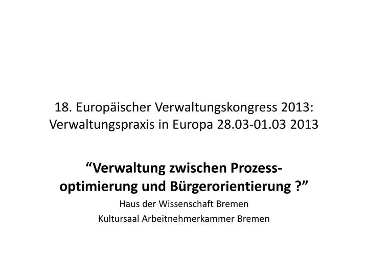 18 europ ischer verwaltungskongress 2013 verwaltungspraxis in europa 28 03 01 03 2013