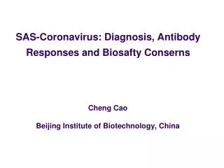 SAS-Coronavirus: Diagnosis, Antibody Responses and Biosafty Conserns