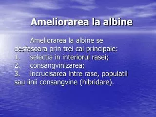ameliorarea la albine