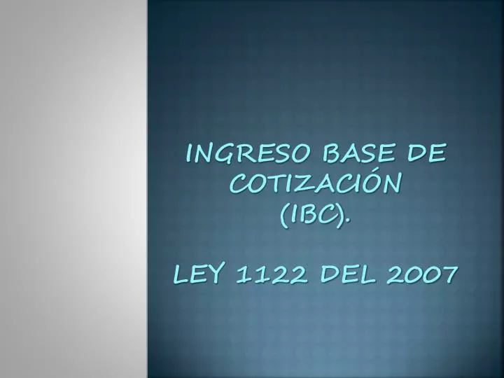 ingreso base de cotizaci n ibc ley 1122 del 2007