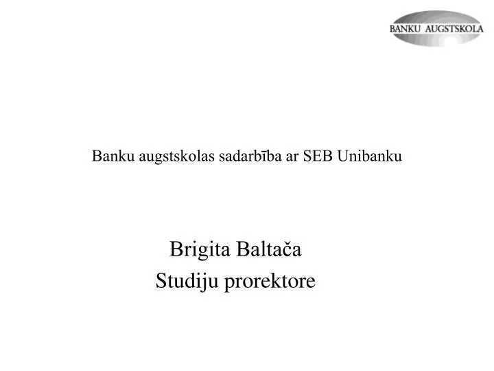 banku augstskolas sadarb ba ar seb unibanku