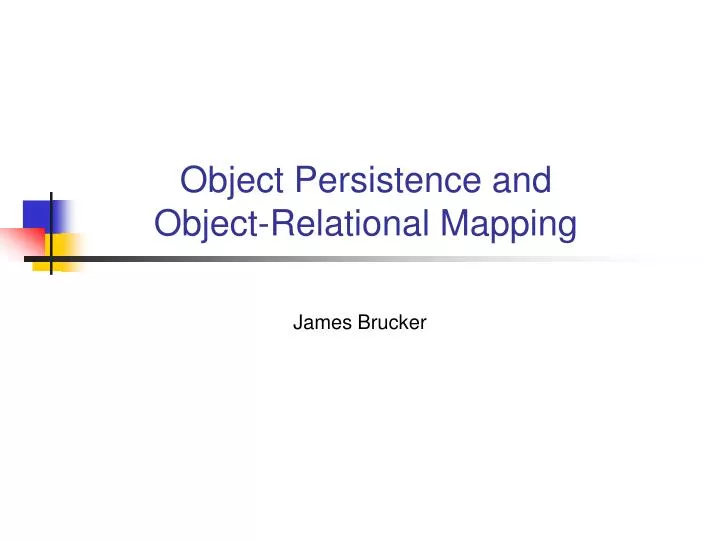 object persistence and object relational mapping